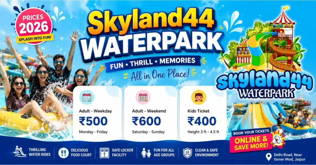 Read more about the article Skyland44 Waterpark Prices 2026 — Complete Updated Guide to Jaipur’s #1 Water Park